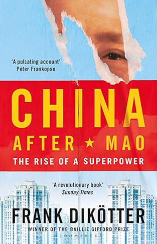 China After Mao - The Rise of a Superpower